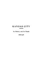 Kansas City, Missouri Its History and Its People, 1808-1908. [Volume 1]